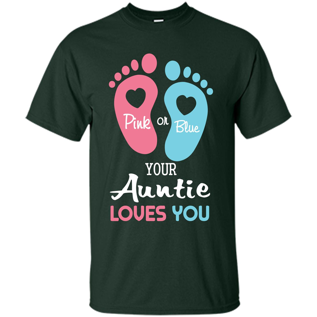 Baby T-shirt Pink Or Blue Your Auntie Loves You Forest Green