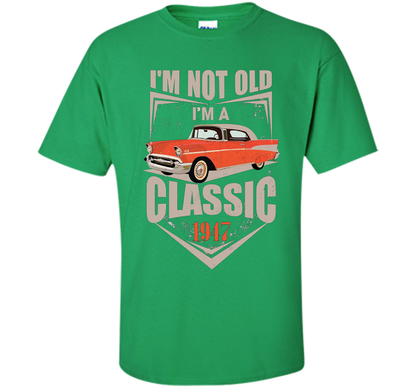 I'm Not Old I'm A Classic 1947 70th Birthday T-shirt Irish Green
