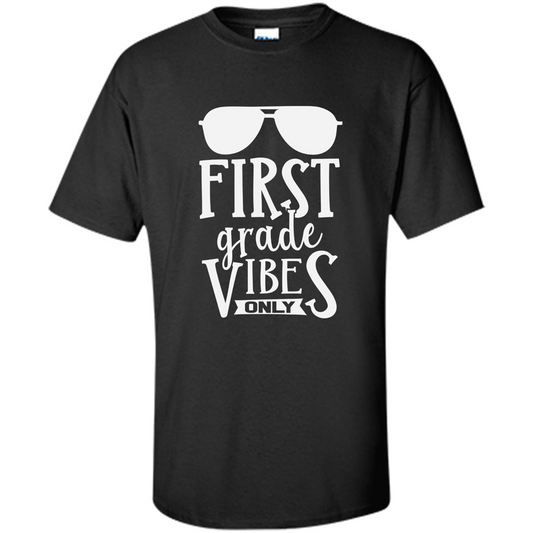 First Grade Vibes Only Back To School T-shirt Black