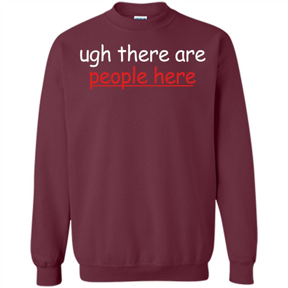 Ugh There Are People Here T-shirt Maroon