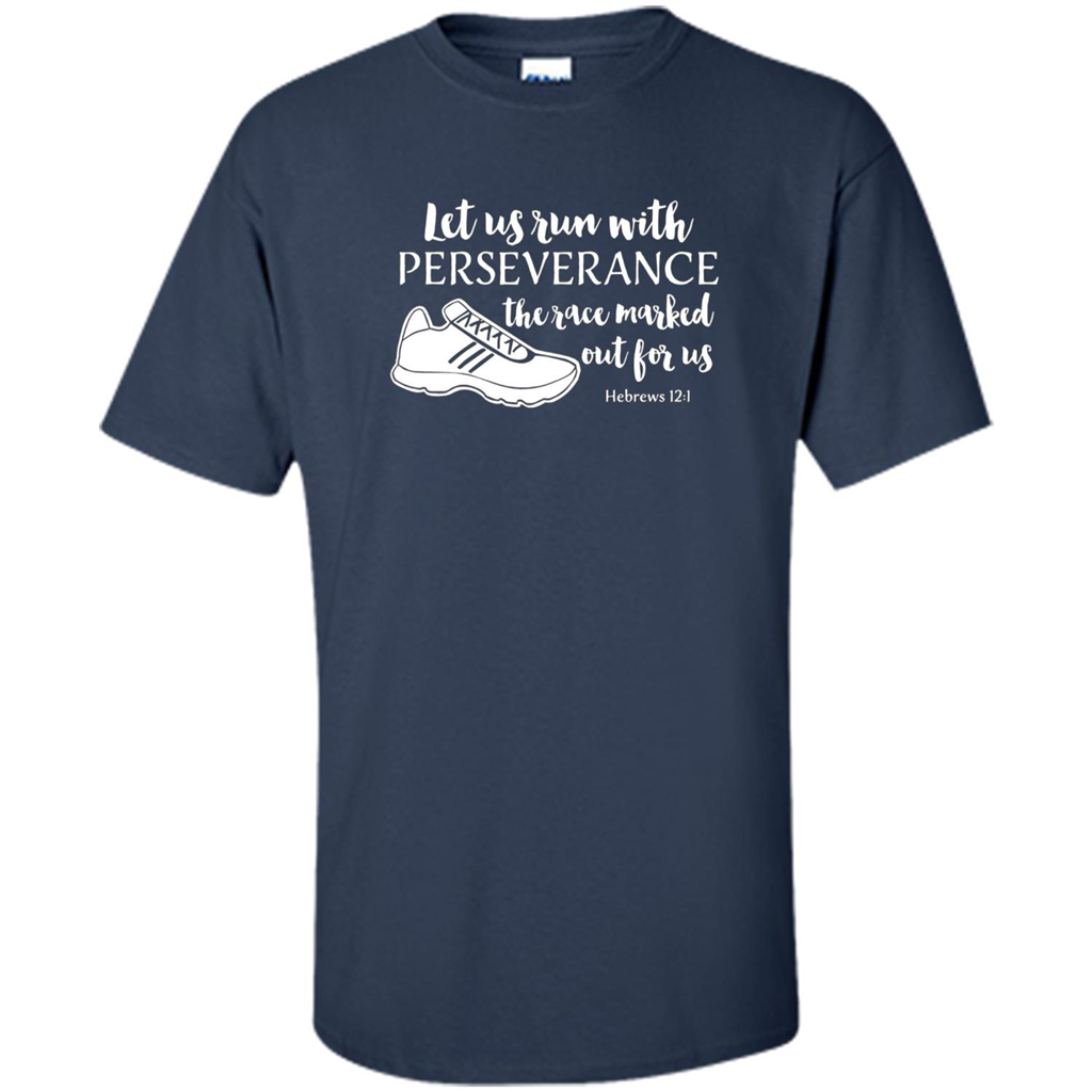 Let Us Run With Perseverance The Race Marked Out For Us T-shirt Navy