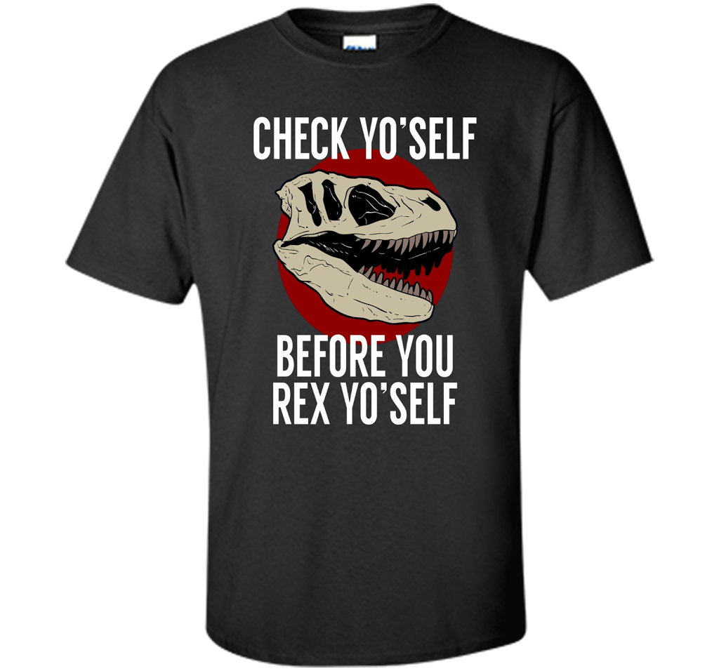Dinosaur T-shirt Check Yo'Self Before You Rex Yo'Self T-shirt Black