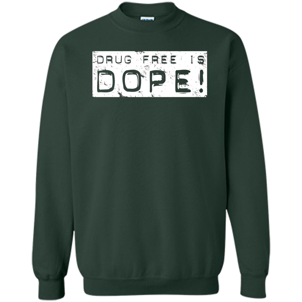 Drug Free Is Dope T-shirt Forest Green
