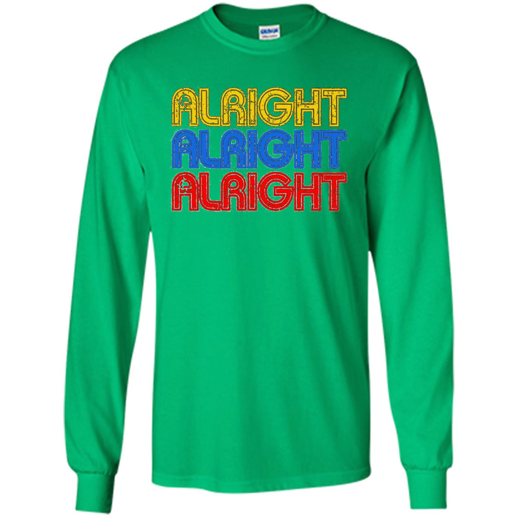 Alright Alright Alright T-shirt Irish Green