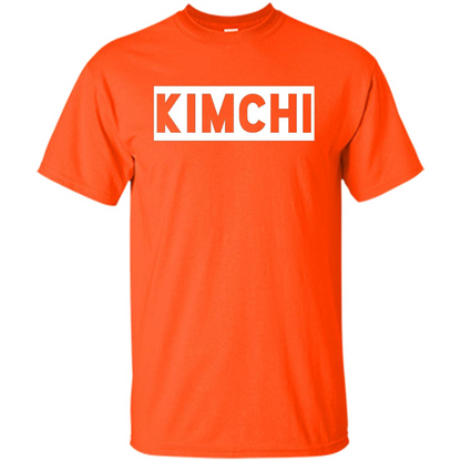 Kimchi T-shirt Korean Food Foodie T-shirt Orange