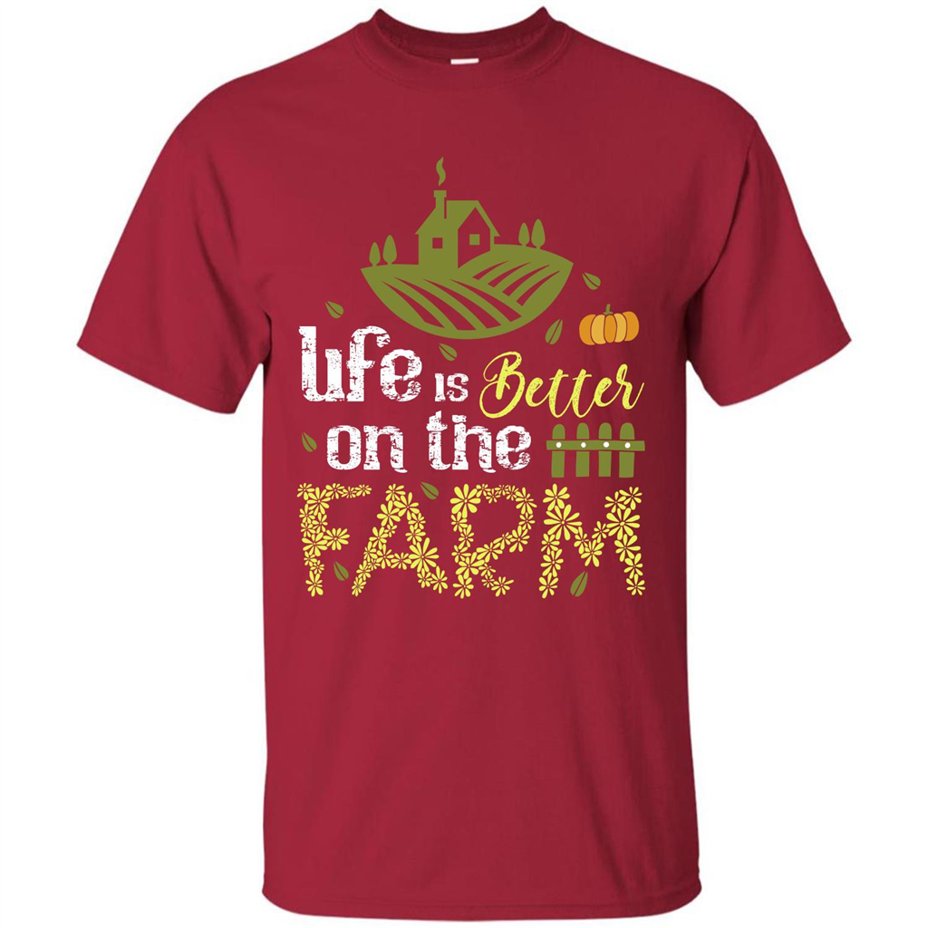 Farmer T-shirt Life Is Better On The Farm T-shirt Cardinal