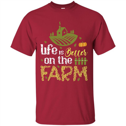 Farmer T-shirt Life Is Better On The Farm T-shirt Cardinal