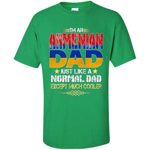 Fathers Day T-shirt I Am An Armenian Dad