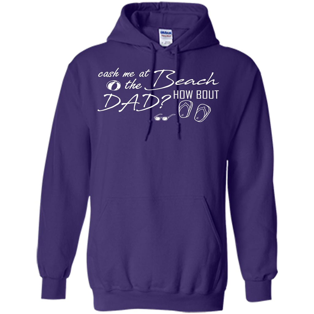 Fathers Day T-shirt Cash Me At The Beach How Bout Dad Purple