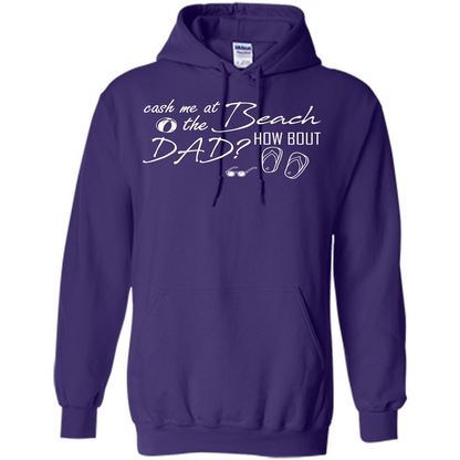 Fathers Day T-shirt Cash Me At The Beach How Bout Dad Purple