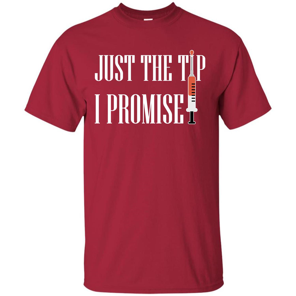 Nurse T-shirt Just The Tip I Promise T-shirt Cardinal