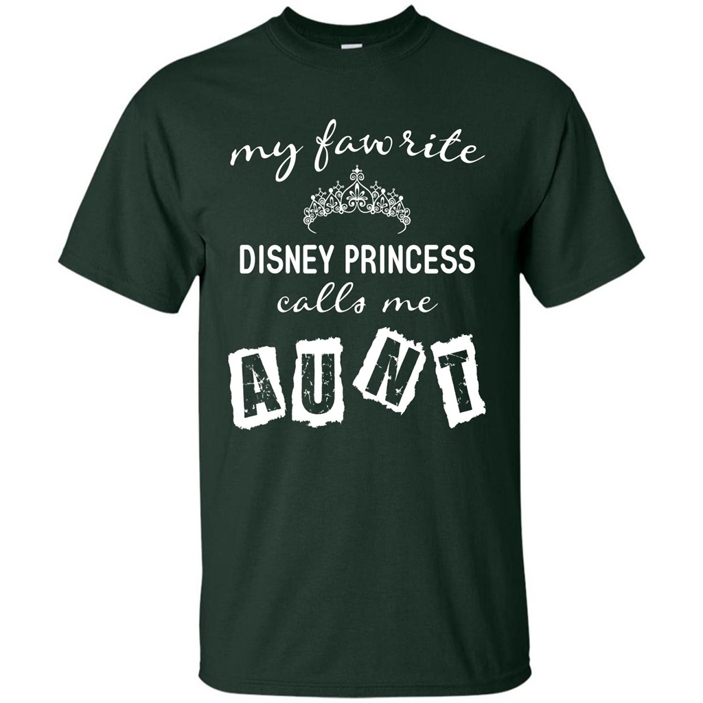 Disney Aunt T-shirt My Favorite Disney Princess Calls Me Aunt Forest Green