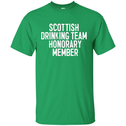 Scottish Drinking Team Honorary Member T-Shirt Irish Green