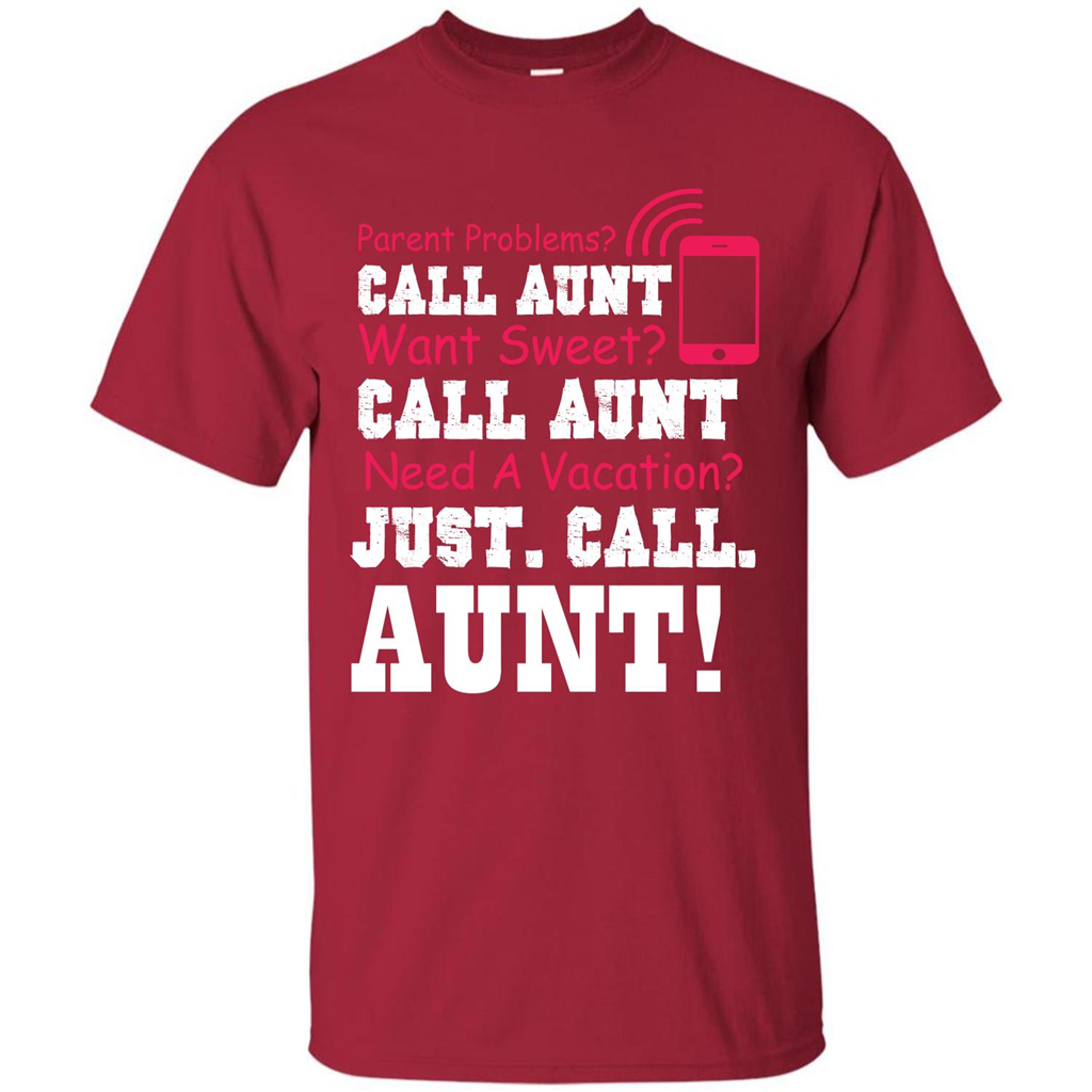 Aunt T-shirt Parent Problems. Call Aunt Want Sweet T-shirt Cardinal