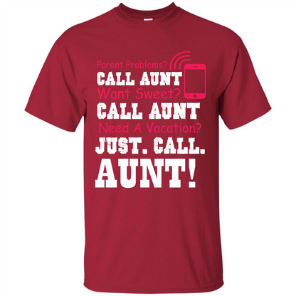 Aunt T-shirt Parent Problems. Call Aunt Want Sweet T-shirt Cardinal