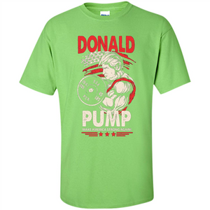 American T-shirt Donald Pump - Make America Strong Again