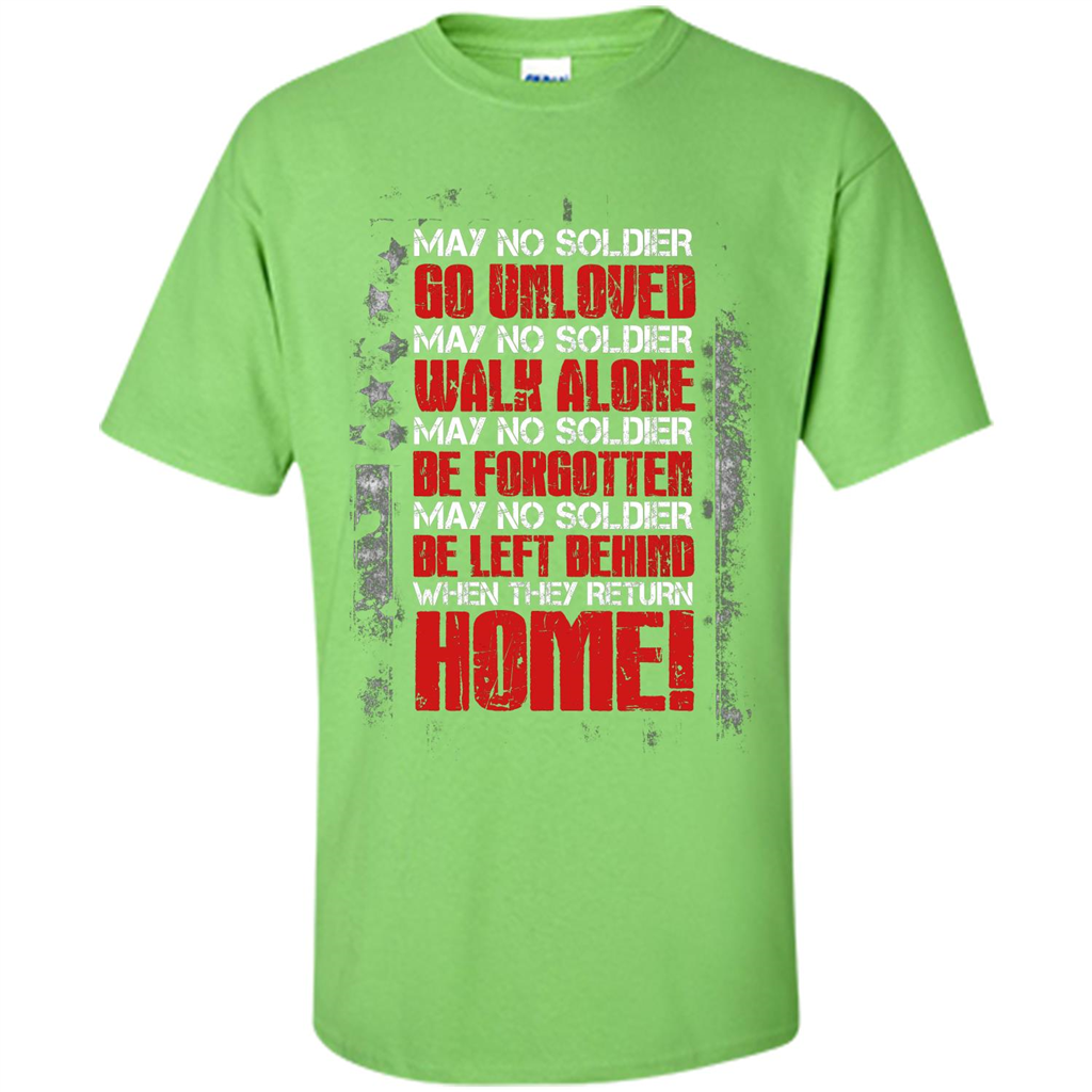 Military T-shirt May No Soldier Go Unloved May No Soldier Walk Alone Lime