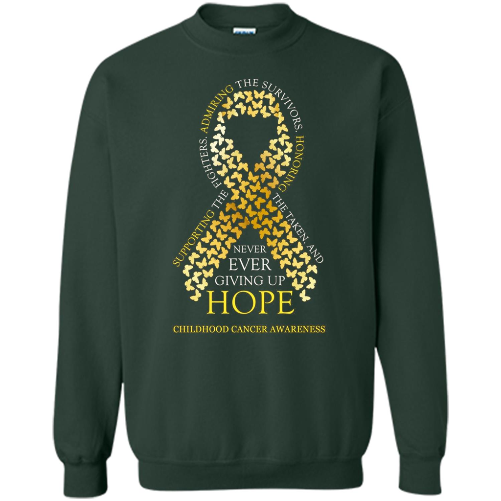 Childhood Cancer Awareness T-shirt Never Ever Giving Up Hope T-shirt Forest Green