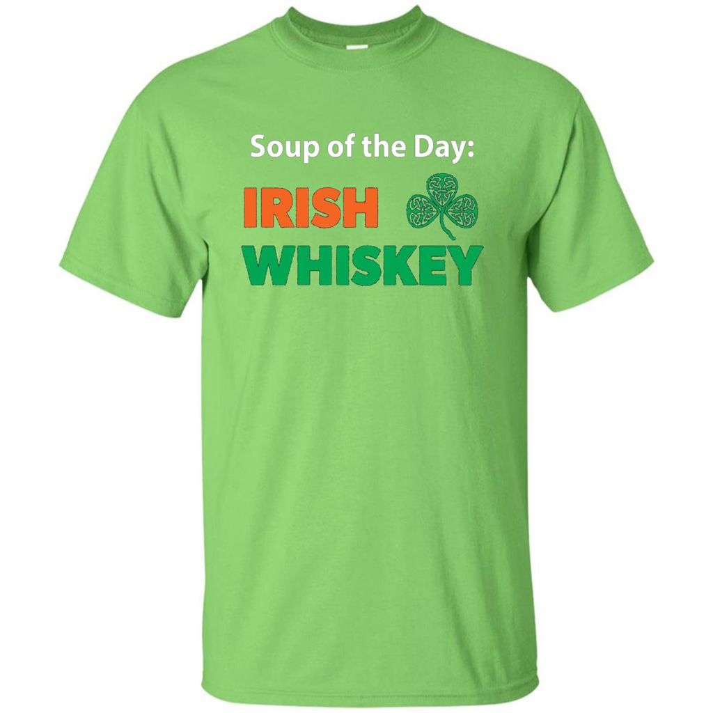 Funny Irish Whiskey Drinking Tshirt Soup Of The Day T-shirt Lime