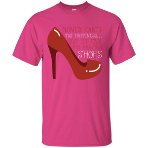 Shoes T-shirt Money Can't Buy Happiness T-shirt