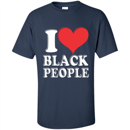 I love black People T-shirt Black is Beautiful Black Pride Navy