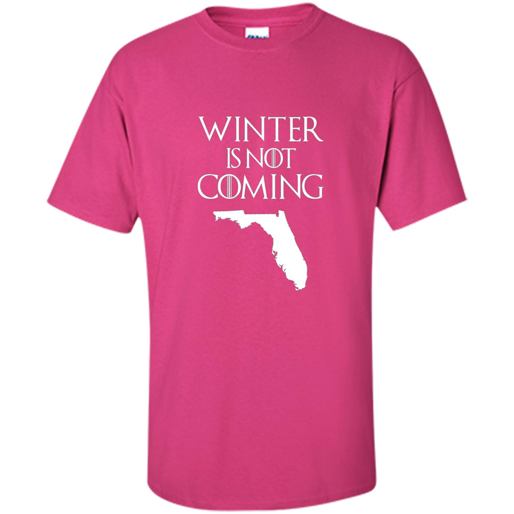 Florida Funny T shirt Winter Is Not Coming Heliconia