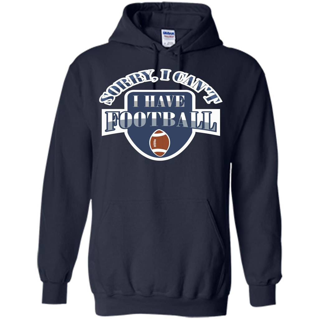 Football T-shirt Sorry, I Can't I Have Football Navy