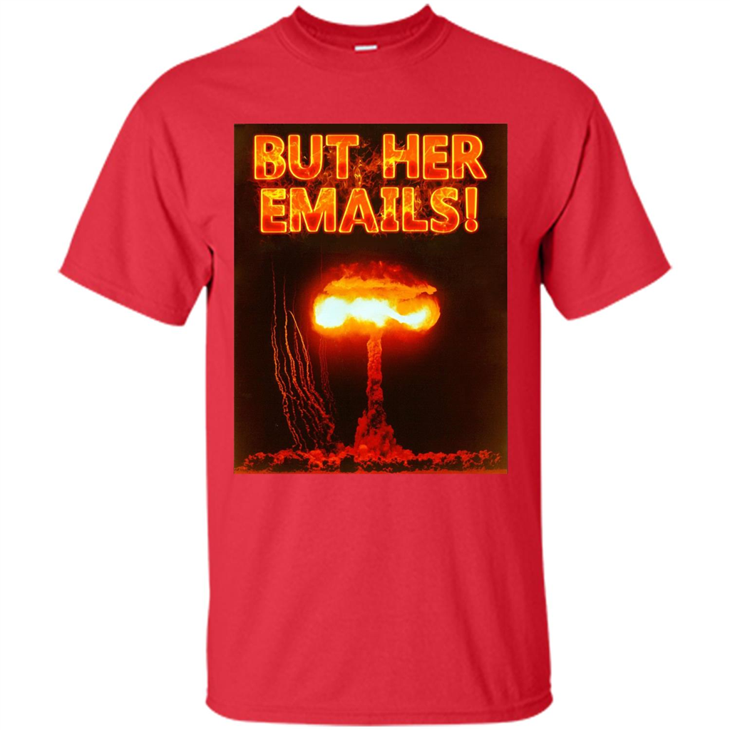 Funny American T-shirt But Her Emails Red