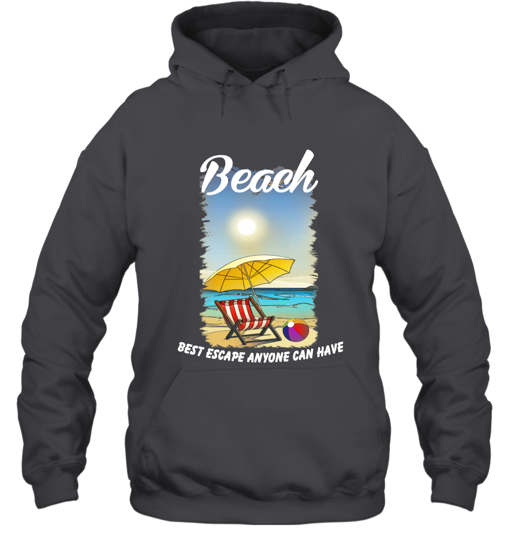 Beach Best Escape Anyone Can Have Summer Holiday Shirt Hoodie Dark Heather