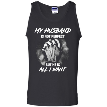 Wife T-shirt My Husband Is Not Perfect But He Is All I Need Black