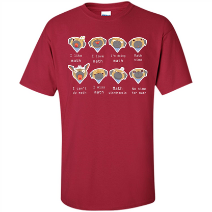 I Love Math T-shirt Dog Emotion Cardinal