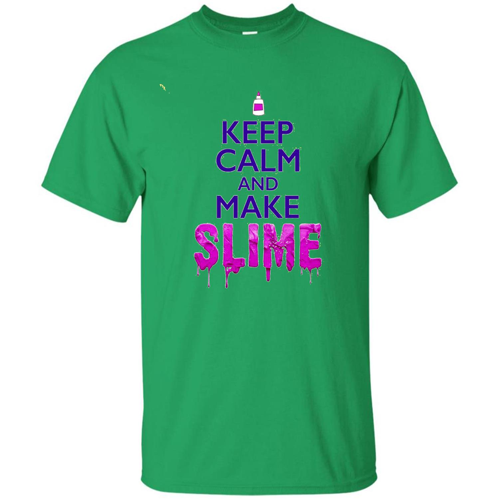 Keep Calm And Make Slime T-shirt Irish Green