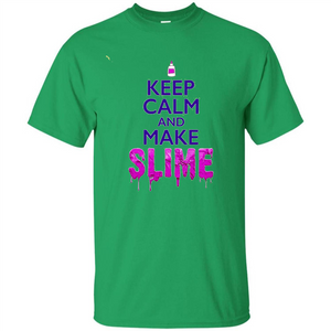 Keep Calm And Make Slime T-shirt