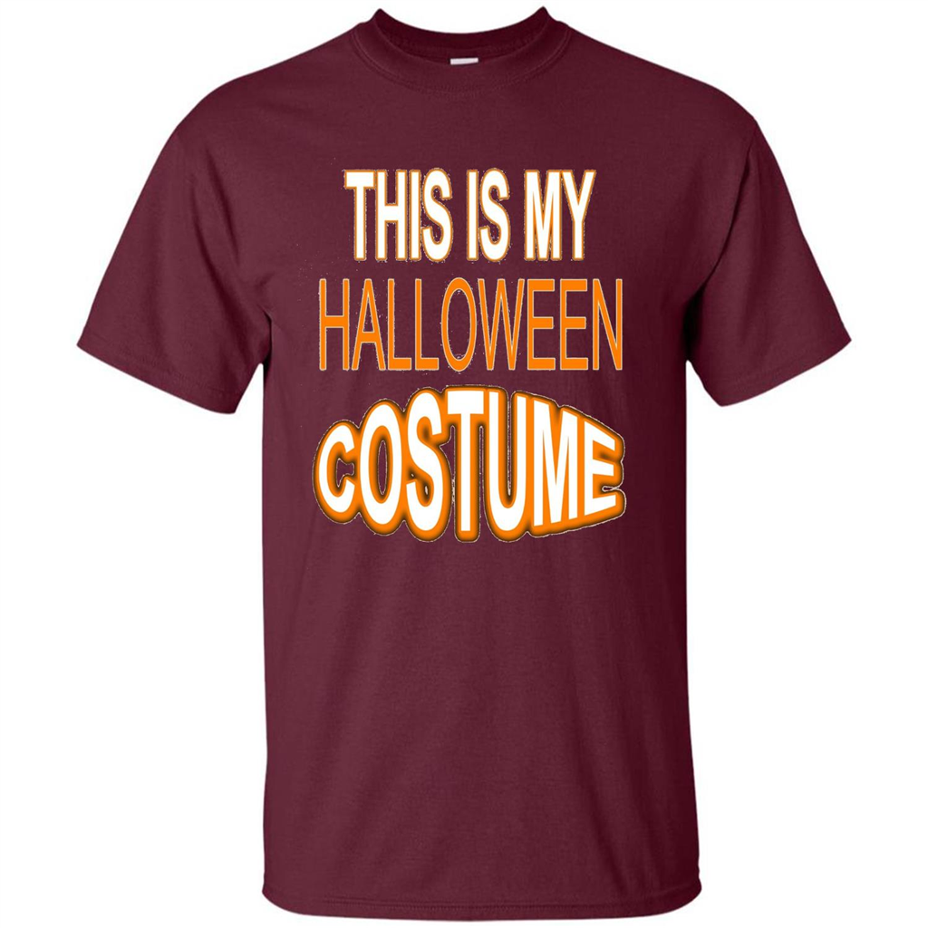 Halloween T-shirt This Is My Halloween Costume T-shirt Maroon