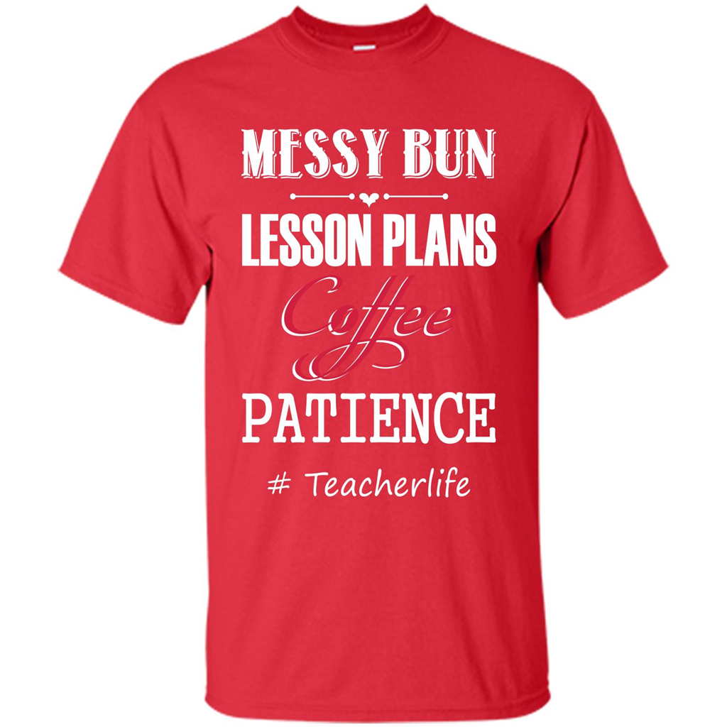 Messy Bun Lesson Plans Coffee Patience # Teacherlife