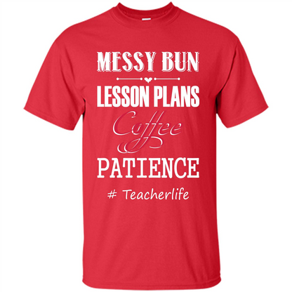 Messy Bun Lesson Plans Coffee Patience # Teacherlife