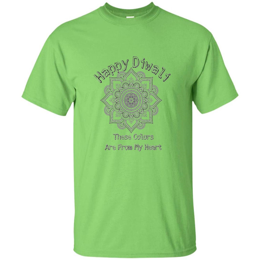 Happy Diwali These Colors Are From My Heart T-shirt Lime