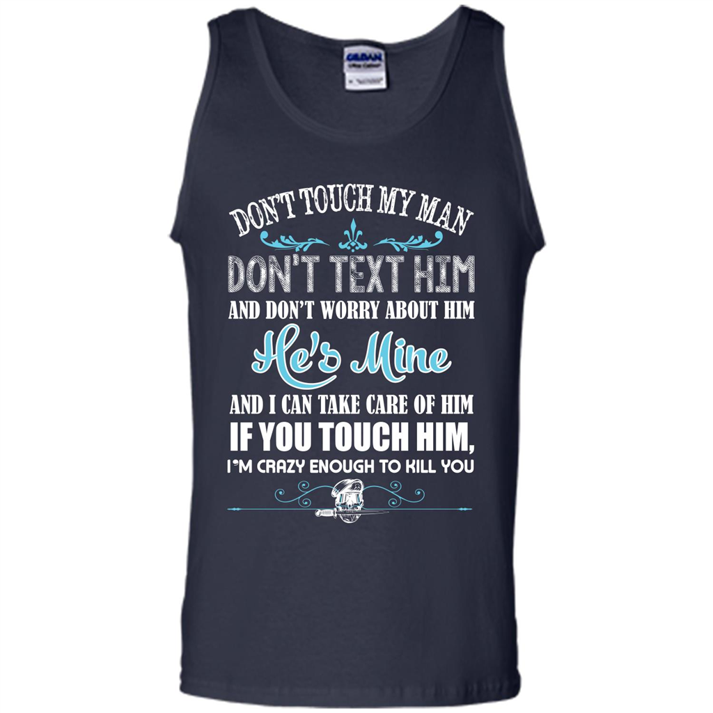 Love T-shirt Don_Ñét Touch My Man I_Ñém Crazy Enough To Kill You Navy