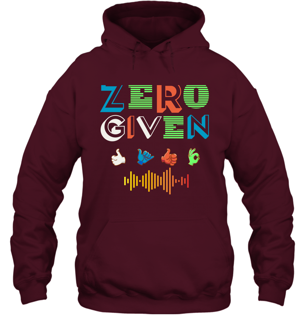 Zero Given Shirt Hoodie Hoodie Maroon