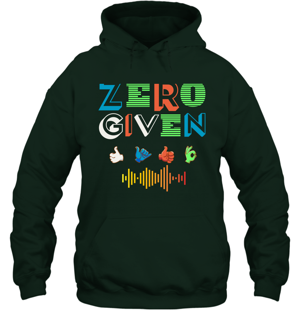 Zero Given Shirt Hoodie Hoodie Forest