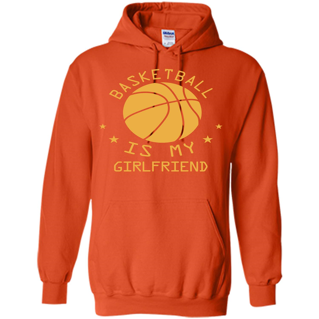 Basketball Lover T-shirt Basketball Is My Girlfriend Orange