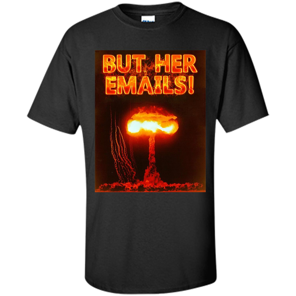 Funny American T-shirt But Her Emails Black