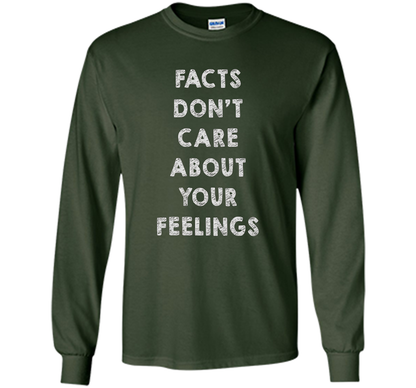 Facts Don't Care About Your Feelings T-shirt Forest Green