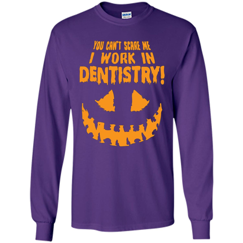 You Can't Scare me I Work in Dentistry Orange T-shirt Purple