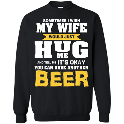 Beer Lover T-shirt You Can Have Another Beer T-shirt Black