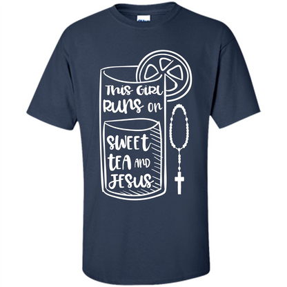 Christian T-shirt This Girl Runs on Sweet Tea and Jesus T-shirt Navy