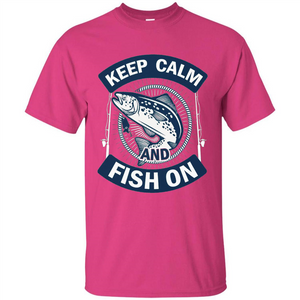 Keep Calm And Fish On Shirt Fishing Dad T-shirt