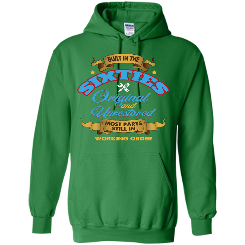 Built in 60s Original and Unrestored Most Parts Still In Working Order T-shirt Irish Green