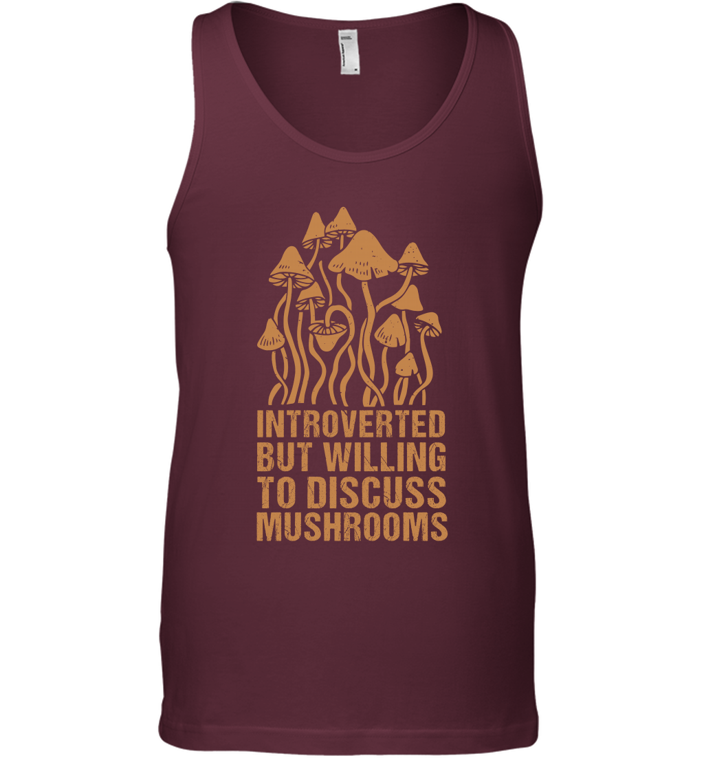 Introverted But Willing To Discuss Mushrooms Shirt Tank Top Tank Top Maroon