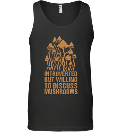 Introverted But Willing To Discuss Mushrooms Shirt Tank Top Tank Top Black